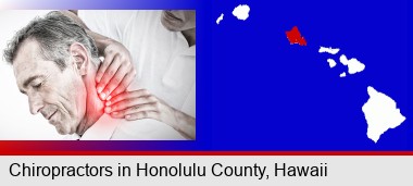 male chiropractor massaging the neck of a patient; Honolulu County highlighted in red on a map